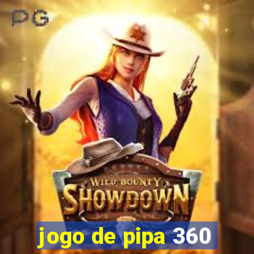 jogo de pipa 360